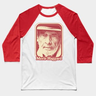 Merle Haggard // Retro Style Country Music Fan Gift Baseball T-Shirt